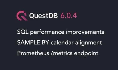 Banner for blog post with title "QuestDB 6.0.4 July release, Prometheus metrics support"