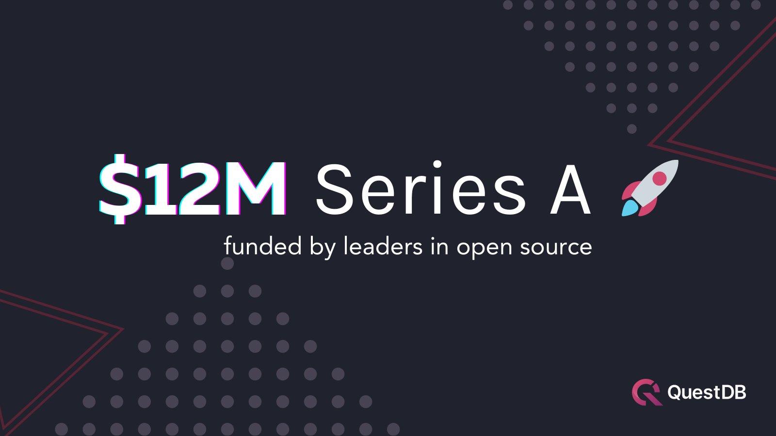 A graphic announcing twelve million dollars in Series A funding raised by QuestDB